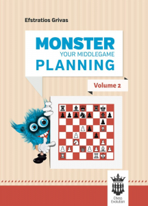 Strategie - Carte : Monster your middlegame planning - Volumul 2 - Efstratios Grivas