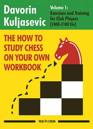 Instruire Generala - Carte : The How to Study Chess on Your Own Workbook - Volume 1 - Davorin Kuljasevic